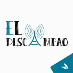 Podcast el descampao. Mejores podcasts de Humor. Mejores podcasts de comedia 2022