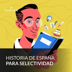 Podcast Historia de España para Selectividad. Mejores podcasts de Historia. Mejores podcasts 2022