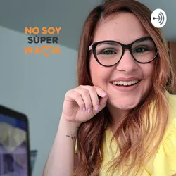 podcast no soy super mama Podcast No soy Super Mamá. Mejores podcasts para niños y familia. Mejores podcasts de 2022