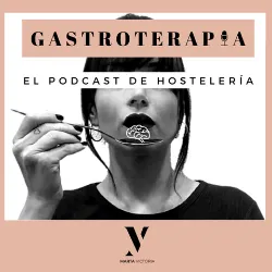 Podcast gastroterapia. Mejores podcast de Gastronomía. Mejores podcasts 2022