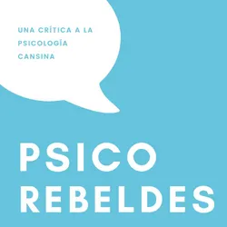 Podcast psicorebeldes. Mejores podcast de psicología. Mejores podcasts 2022. Psicología, bienestar y salud mental