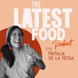 Podcast the latest food. Mejores podcast de Gastronomía. Mejores podcasts 2022